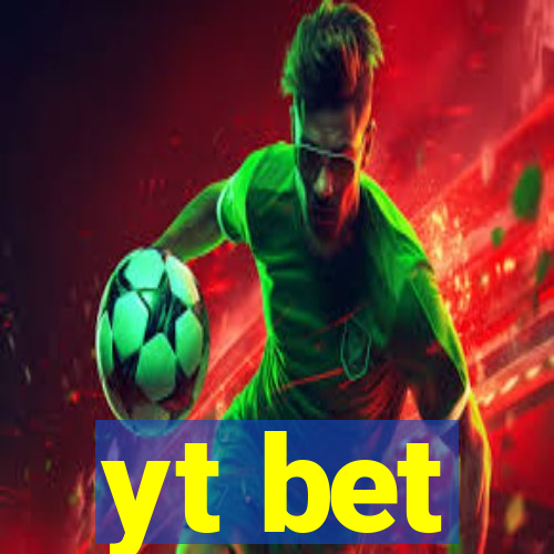 yt bet
